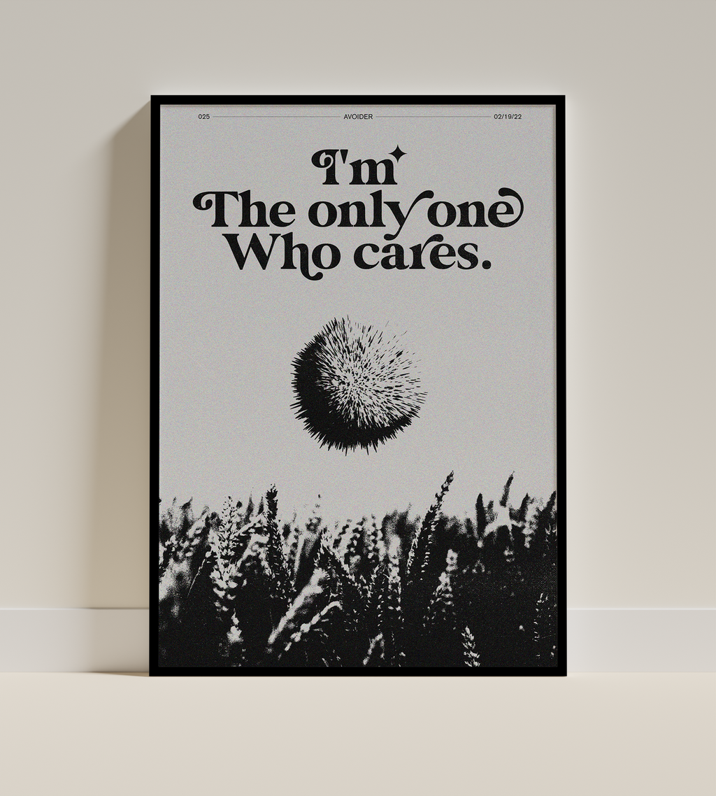 I Am The Only One Who Cares - Abstract Minimal Poster